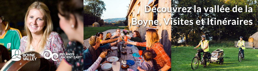 Decouvrez la vallee de la Boyne Visites et Itineraires